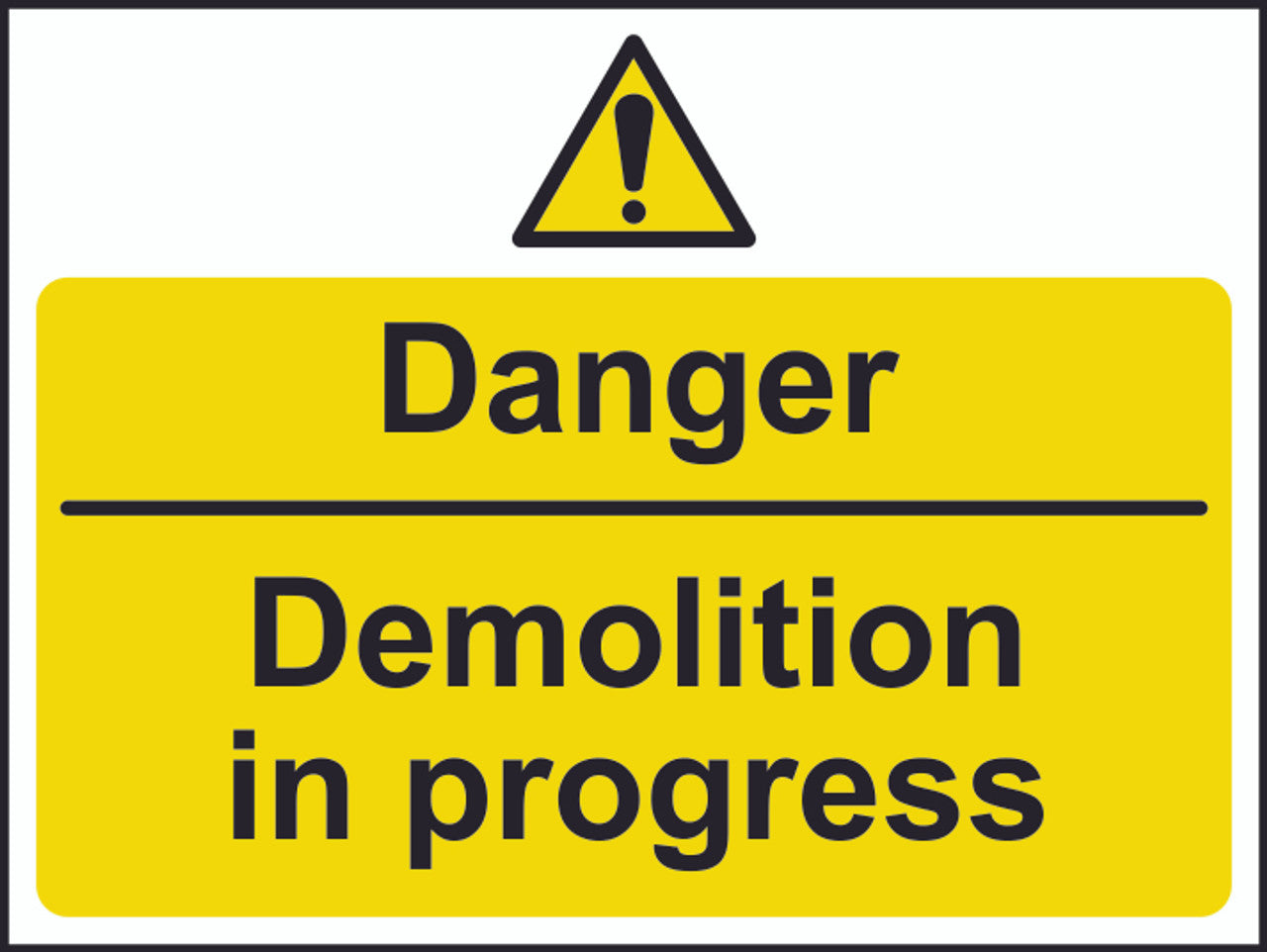 Danger demolition in progress - 600x450mm RP