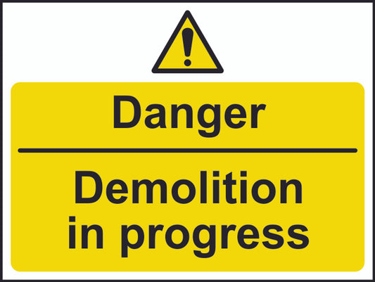 Danger demolition in progress - 600x450mm RP