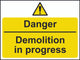 Danger demolition in progress - 600x450mm RP