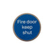 Self Adhesive 75mm Fire Door Keep Shut 2 COLOUR SSS