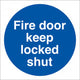 Fire Door Keep Locked Shut 150mm x 150mm Rigid Plastic