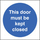 This Door Must Be Kept Closed - Vinyl